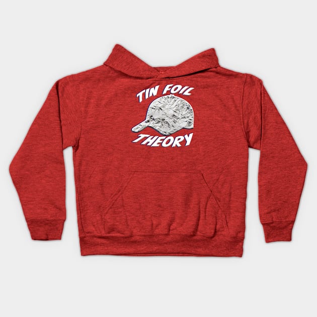 Tin Foil Hat Theory Kids Hoodie by Uncharted Media